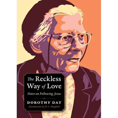 The Reckless Way of Love: Notes on Following Jesus