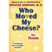 Who Moved My Cheese? for Teens