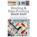 Binding & Edge-Finishing Made Easy: Unlock the Secrets to Beautiful Edges and Binding for Every Quilting and Sewing Project