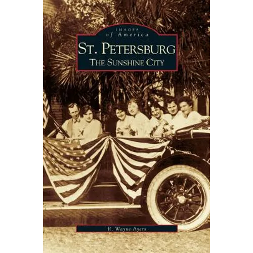 St. Petersburg: The Sunshine City