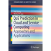 Qos Prediction in Cloud and Service Computing: Approaches and Applications