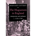 The Huguenots in England: Immigration and Settlement C.1550 1700