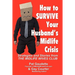 How to Survive Your Husband's Midlife Crisis