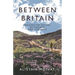 Between Britain: Walking the History of England and Scotland