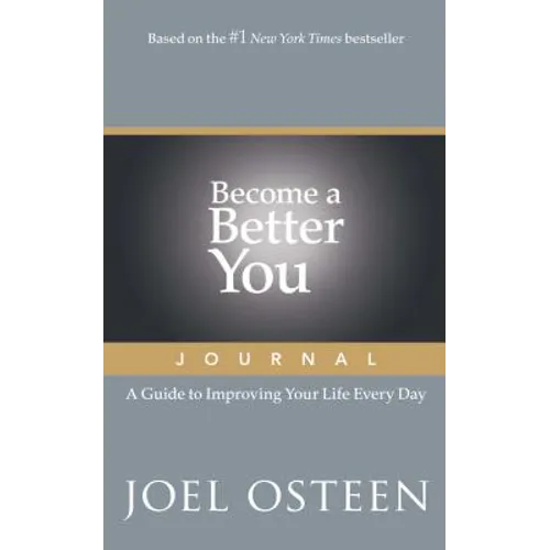 Become a Better You Journal: A Guide to Improving Your Life Every Day