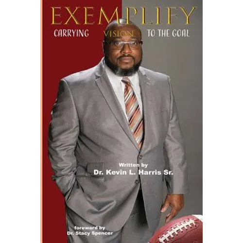 Exemplify: Carrying Vision to the Goal