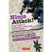 Ninja Attack!: True Tales of Assassins, Samurai, and Outlaws