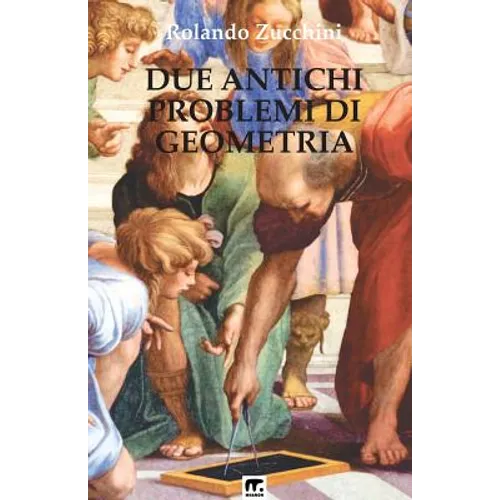 Due antichi problemi di Geometria