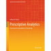 Prescriptive Analytics: Mastering the Spreadsheet of Everything