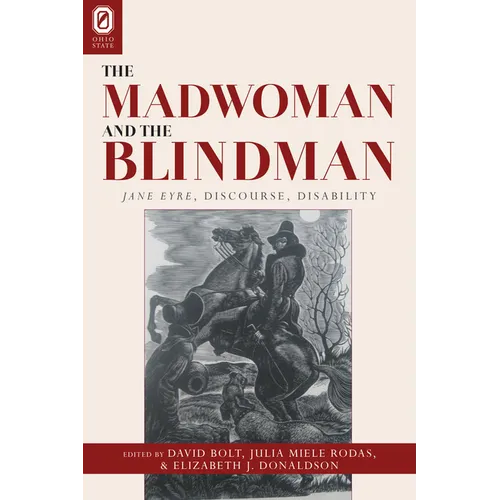 The Madwoman and the Blindman: Jane Eyre, Discourse, Disability