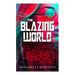 The Blazing World: Dystopian Sci-Fi Novel