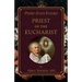 Pierre-Julien Eymard: Priest of the Eucharist