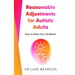 Reasonable Adjustments for Autistic Adults: How to Make Your Life Better