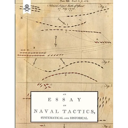 Essay on Naval Tactics, Systematical and Historical, 1804