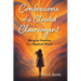 Confessions of a Closeted Clairvoyant: Being an Intuitive in a Skeptical World