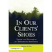 In Our Clients' Shoes: Theory and Techniques of Therapeutic Assessment