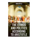 The Ethics and Politics According to Aristotle