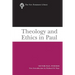 Theology and Ethics in Paul