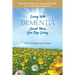 Living With Dementia Doesn't Mean You Stop Living: Practical strategies to support quality of life for your loved one and yourself.