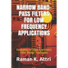 Narrow Band-Pass Filters for Low Frequency Applications: Evaluation of Eight Electronics Filter Design Topologies