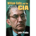 William Colby and the CIA: The Secret Wars of a Controversial Spymaster