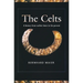 The Celts: A History from Earliest Times to the Present
