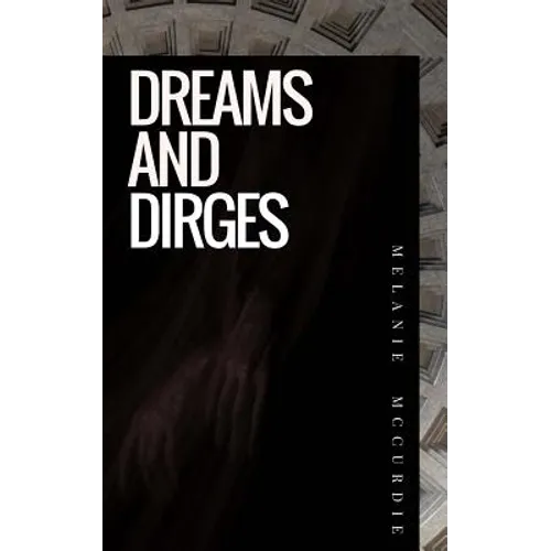 Dreams and Dirges