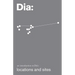 Dia: An Introduction to Dia's Locations and Sites