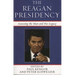 The Reagan Presidency: Assessing the Man and His Legacy