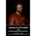 John Fletcher - The Humourous Lieutenant: "He never is alone that is accompanied with noble thoughts"