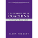 Leadership Sales Coaching: Transforming Mangers into Coaches