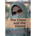 The Cross and the Shame