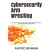 Cybersecurity Arm Wrestling: Winning the perpetual fight against crime by building a modern Security Operations Center (SOC)