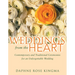 Weddings from the Heart: Contemporary and Traditional Ceremonies for an Unforgettable Wedding