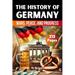 The History of Germany: Wars, Peace, and Progress (Skriuwer.com Edition)