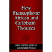 New Francophone African and Caribbean Theatres