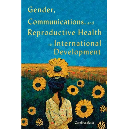 Gender, Communications, and Reproductive Health in International Development