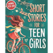Short Stories For Teen Girls: Emotional And Uplifting Stories That Remind Teenage Girls They Are Strong, Loved, And Never Alone In Their Feelings