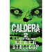 Caldera 2: Out Of The Fire