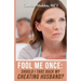 Fool Me Once: Should I Take Back My Cheating Husband?