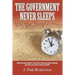 The Government Never Sleeps