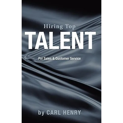 Hiring Top Talent For Sales And Customer Service