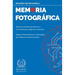 Memoria Fotográfica: Técnicas de Memoria Básicas y Avanzadas para Mejorar la Memoria - Reglas Mnemotécnicas y Estrategias para Mejorar la Memorización