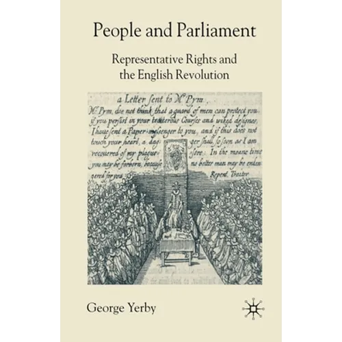 People and Parliament: Representative Rights and the English Revolution