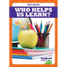 Who Helps Us Learn?