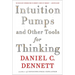 Intuition Pumps and Other Tools for Thinking