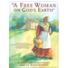A Free Woman On God's Earth: The True Story of Elizabeth "Mumbet" Freeman