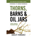 Thorns, Barns, and Oil Jars: God's Threefold Plan for Your Financial Increase