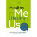 Healthy Me, Healthy Us: Your Relationships Are Only as Strong as You Are
