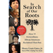 In Search of Our Roots: How 19 Extraordinary African Americans Reclaimed Their Past